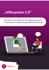 Frauen sitzen sich mit Laptops in Beratungssetting gegenüber. Überschrift: "Hilfesystem 2.0. Wie die Corona-Pandemie die Digitalisierung von Frauenhäusern und Beratungsstellen beschleunigt"