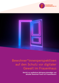 Titelbild  "Bewohner*innenperspektiven auf den Schutz vor digitaler Gewalt im Frauenhaus. Ein Bericht zur qualitativen Befragung ehemaliger und aktueller Bewohner*innen von Frauenhäusern", Frauenhauskoordinierung e.V.; Abbildung Offene, neonfarben leuchtende Tür. 