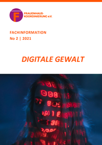 Titelseite FHK-Fachinformation "Digitale Gewalt": Auf dem Gesicht einer Frau leuchten Programmiercodes