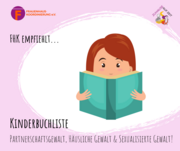 FHK empfiehlt: Kinderbulichste Partnerschaftsgewalt, häusliche Gewalt und sexualisierte Gewalt; Abbildung: Kind liest in aufgeschlagenem Buch: Oben rechts: Projektlogo "Zuhause auf Zeit"