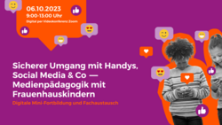 Sicherer Umgang mit Handys, Social Media & Co. - Medienpädagogik mit Frauenhauskindern. Digitale Mini-Fortbildung und Fachaustausch. 06.10.2023, 10:00-13:00 Uhr, Digital per Videokonferenz Zoom: Abbildung: Kinder tippen auf ihren Handys, Emojis & Sprechblasen ploppen auf